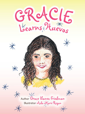 cover image of Gracie Learns Huevos
